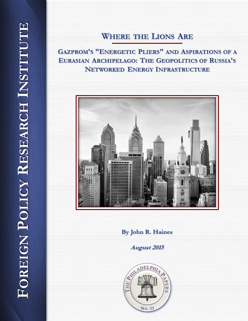 Where the Lions Are — Gazprom’s “Energetic Pliers” and Aspirations of a Eurasian Archipelago: The Geopolitics of Russia’s Networked Energy Infrastructure