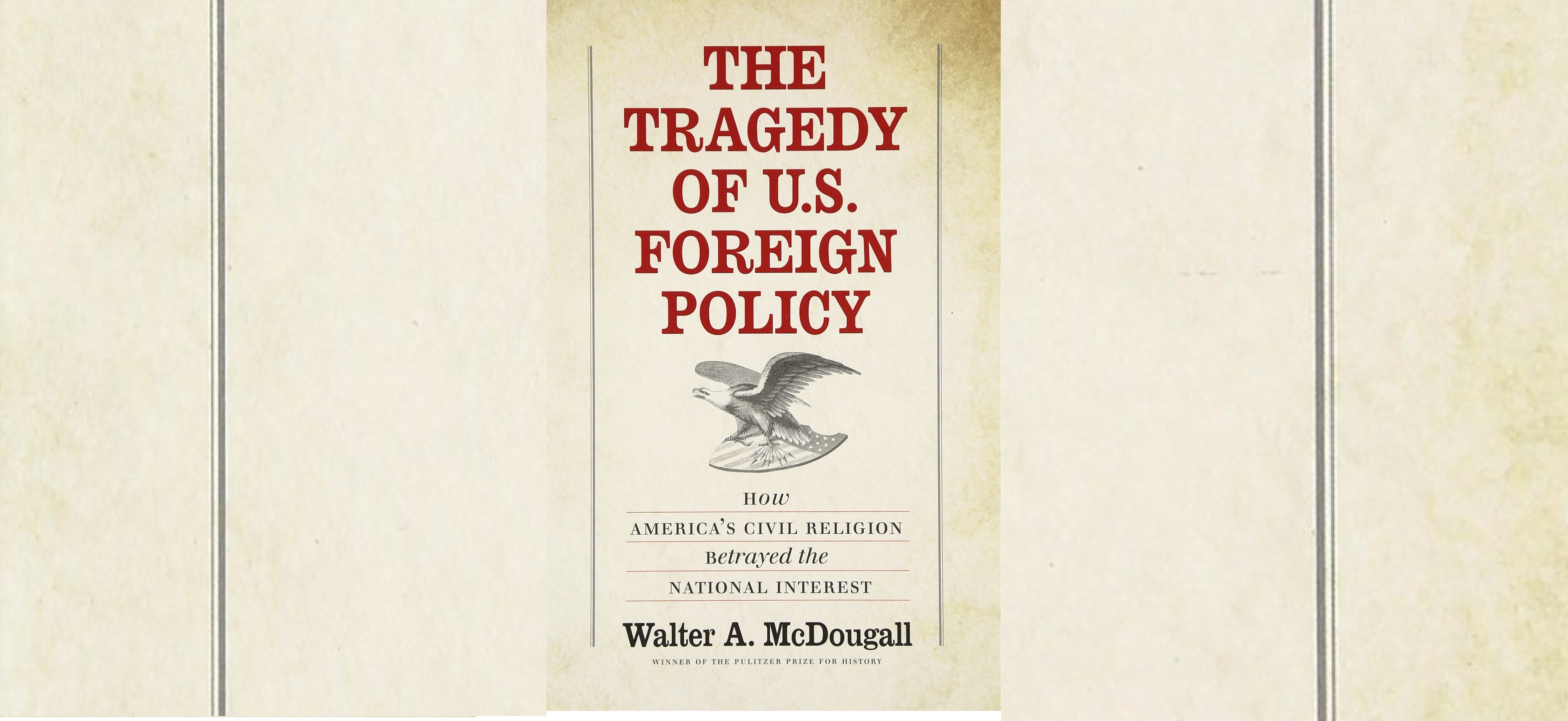 Tragedy Of Us Foreign Policy Foreign Policy Research Institute 