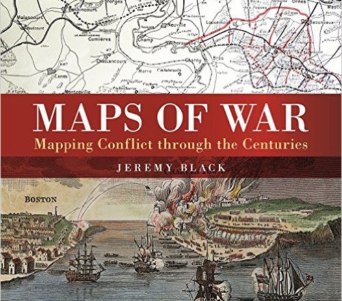 Maps of War: Mapping conflict through the centuries