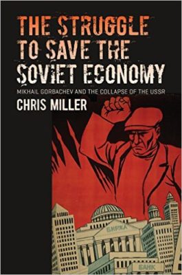 miller-chris-the-struggle-to-save-the-soviet-economy