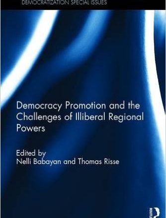 Democracy Promotion and the Challenges of Illiberal Regional Powers