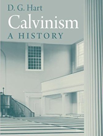Calvinism: A History