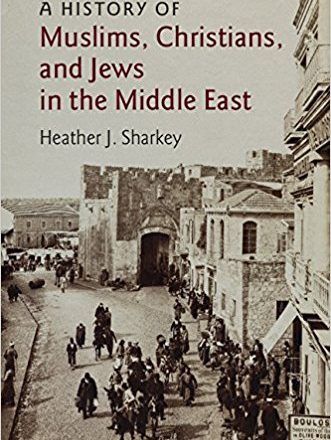 A History of Muslims, Christians, and Jews in the Middle East