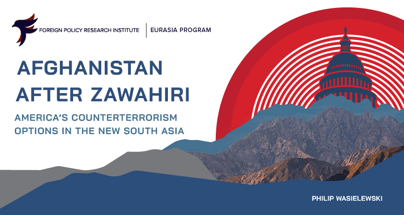 Afghanistan After Zawahiri: America's Counterterrorism Options in the New South Asia - Vimarsana News