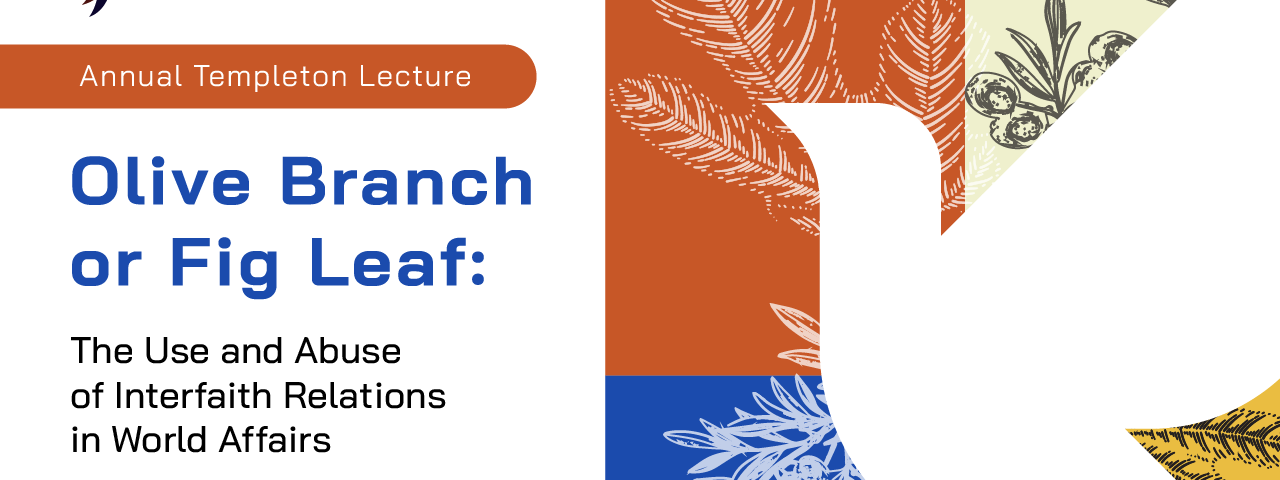 Olive Branch or Fig Leaf: The Use and Abuse of Interfaith Relations in World Affairs